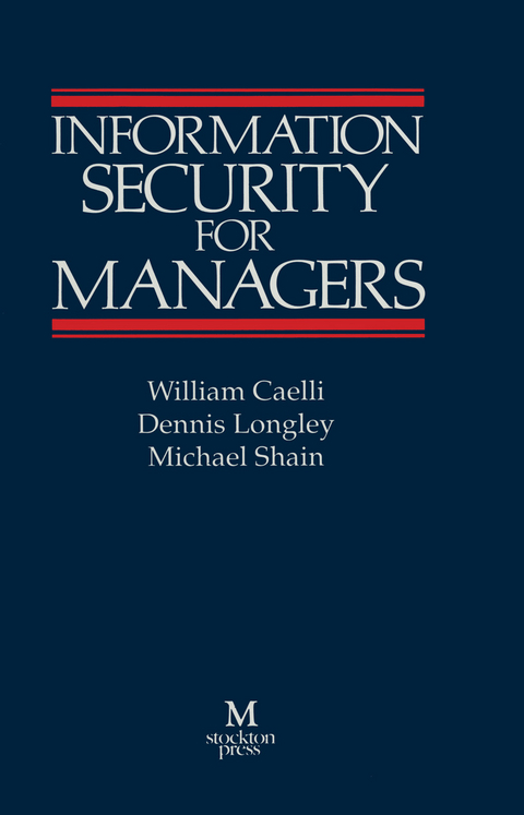 Information Security for Managers - William Caelli, Denis Longley