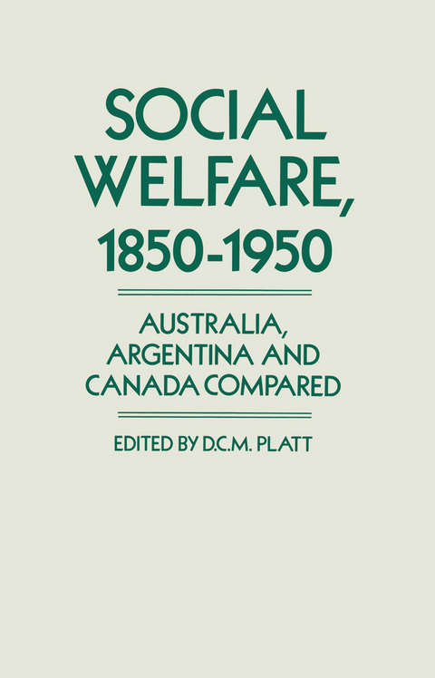 Social Welfare, 1850&ndash;1950 - Desmond Christopher St.Martin Platt