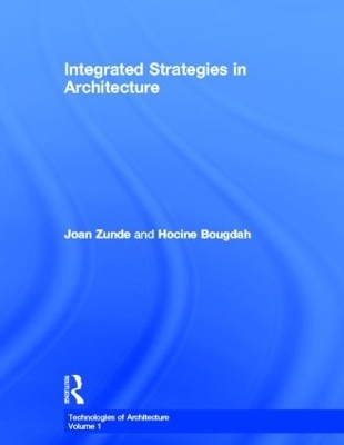 Integrated Strategies in Architecture - Joan Zunde, Hocine Bougdah