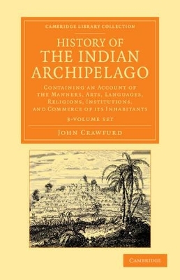 History of the Indian Archipelago 3 Volume Set