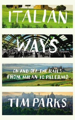 Italian Ways - Tim Parks