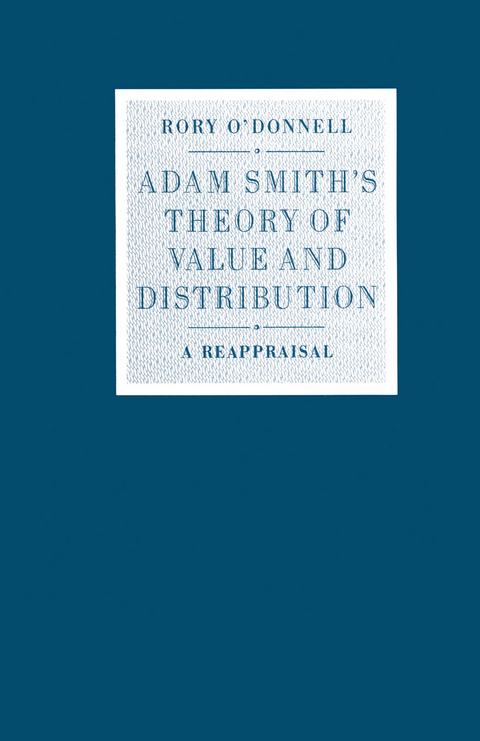 Adam Smith’s Theory of Value and Distribution - Rory O'Donnell