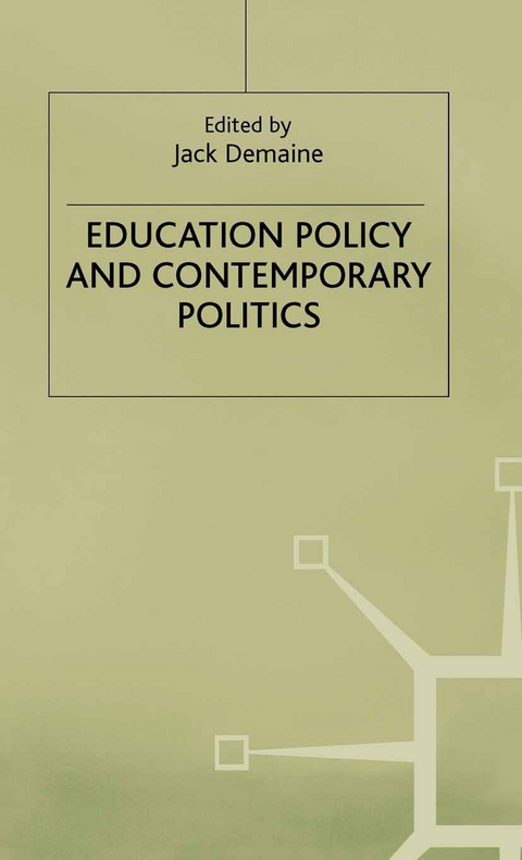 Education Policy and Contemporary Politics - 