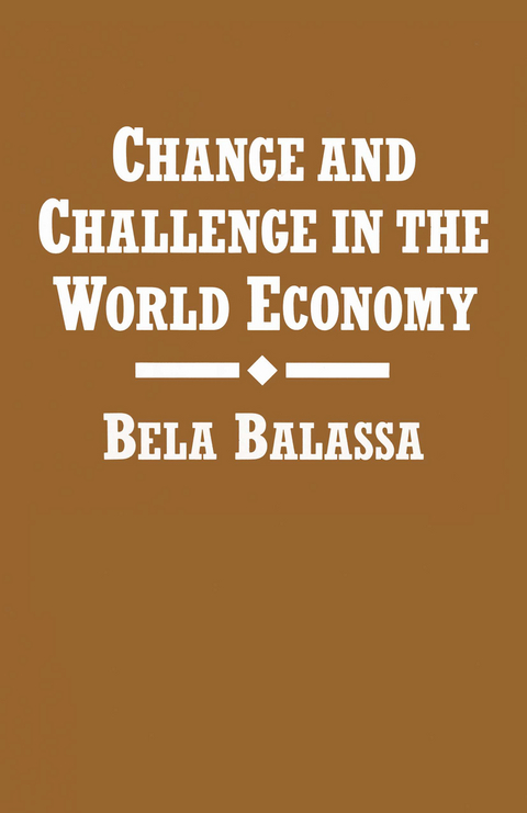 Change and Challenge in the World Economy - Bela Balassa