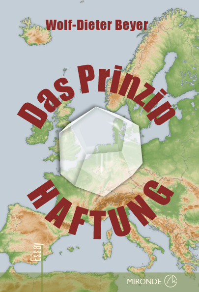 Das Prinzip Haftung - Wolf-Dieter Beyer