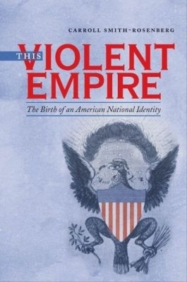 This Violent Empire - Carroll Smith-Rosenberg