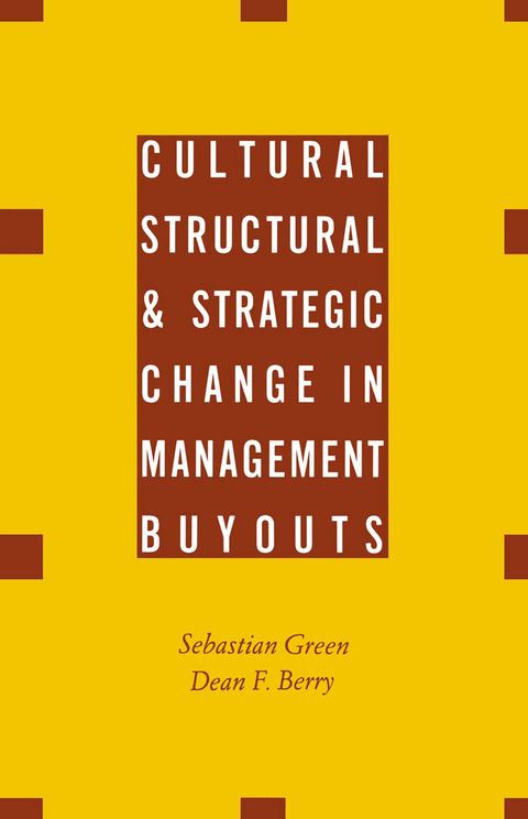 Cultural, Structural and Strategic Change in Management Buyouts - Dean F. Berry, Sebastian Green