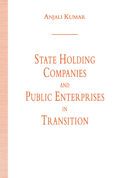 State Holding Companies and Public Enterprises in Transition - Anjali Kumar