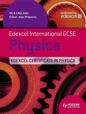 Edexcel International GCSE and Certificate Physics Student's Book & CD - Nick England