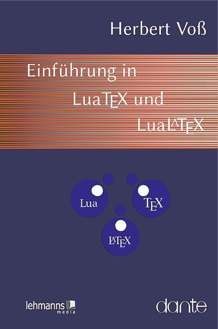 Einführung in LuaTeX und LuaLaTeX - Herbert Voß