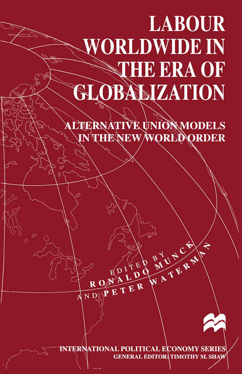 Labour Worldwide in the Era of Globalization - 