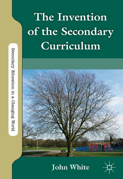 The Invention of the Secondary Curriculum - J. White
