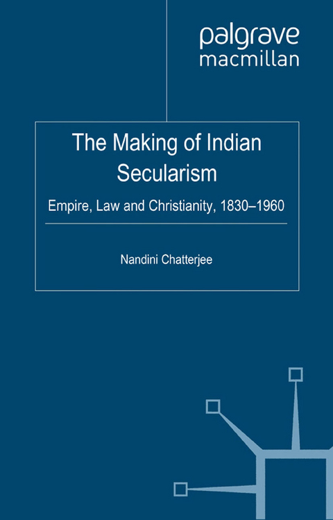 The Making of Indian Secularism - N. Chatterjee