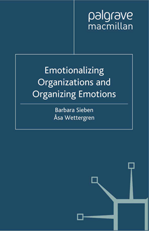 Emotionalizing Organizations and Organizing Emotions - &Aring;sa Wettergren