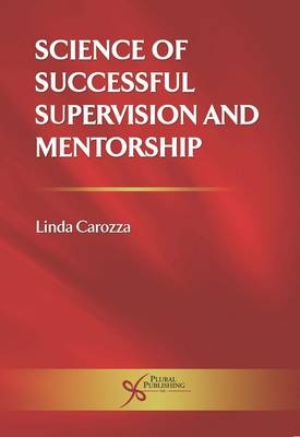 Science of Successful Supervision and Mentorship