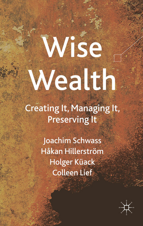 Wise Wealth - J. Schwass, H. Hillerstr&ouml;m, H. K&uuml;ck, C. Lief