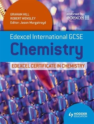 Edexcel International GCSE and Certificate Chemistry Student's Book & CD - Graham Hill, Robert Wensley