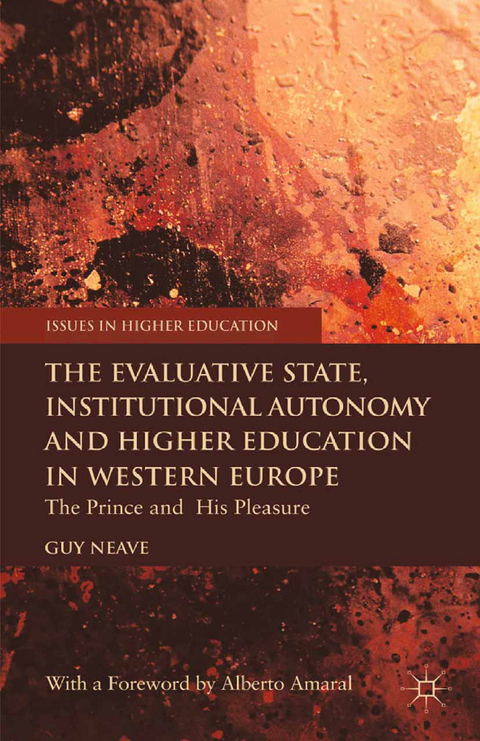 The Evaluative State, Institutional Autonomy and Re-engineering Higher Education in Western Europe - G. Neave