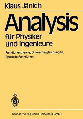 Analysis f&uuml;r Physiker und Ingenieure - Klaus J&auml;nich