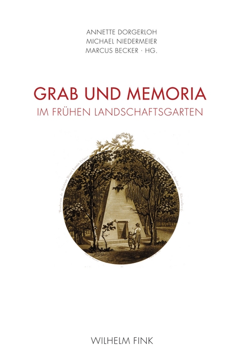 Grab und Memoria im fr&uuml;hen Landschaftsgarten - 