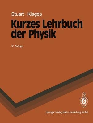 Kurzes Lehrbuch der Physik - Herbert A. Stuart, Gerhard Klages