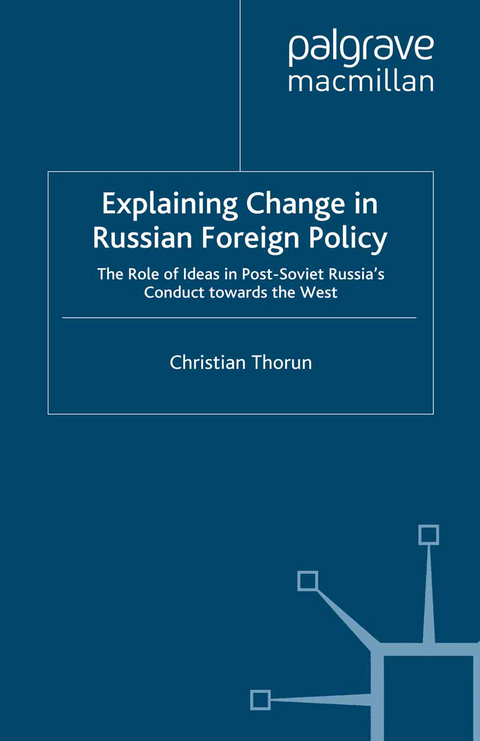 Explaining Change in Russian Foreign Policy - C. Thorun