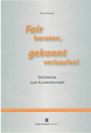 Fair beraten, gekonnt verkaufen