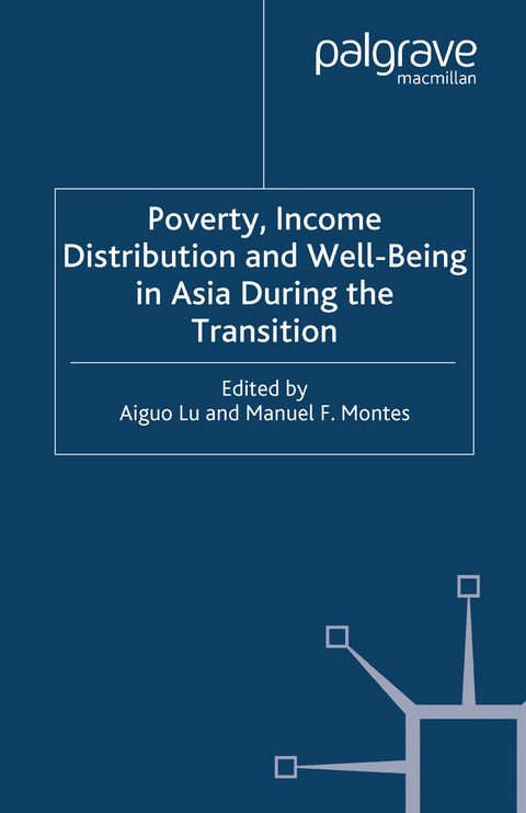 Poverty, Income Distribution and Well-Being in Asia During the Transition - Lu Aiguo, Manuel F. Montes