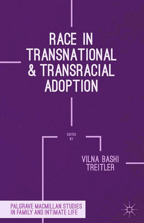 Race in Transnational and Transracial Adoption - Vilna Bashi Treitler