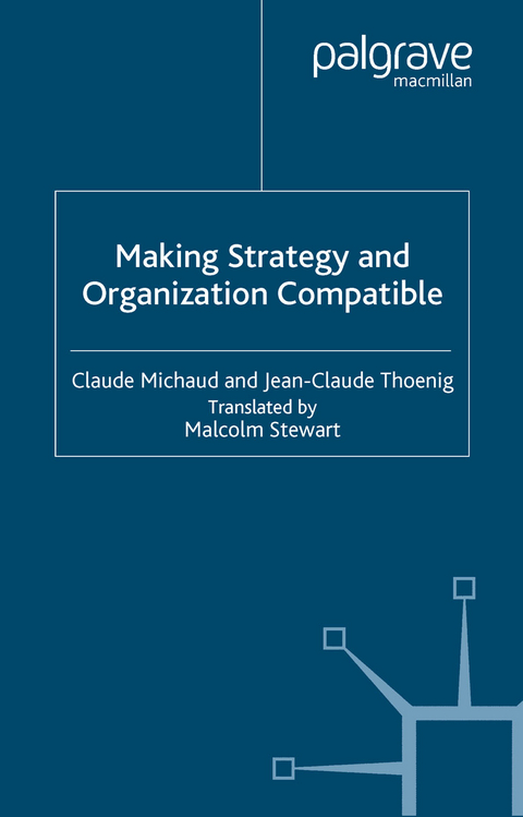 Making Strategy and Organization Compatible - C. Michaud, J. Thoenig