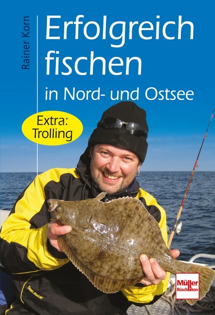 Erfolgreich fischen in Nord- und Ostsee - Rainer Korn