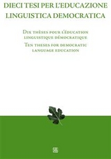 Dieci tesi per l&rsquo;educazione linguistica democratica - a cura di Silvana Ferreri