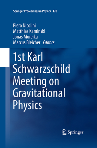 1st Karl Schwarzschild Meeting on Gravitational Physics