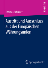 Austritt und Ausschluss aus der Europ&auml;ischen W&auml;hrungsunion - Thomas Schuster