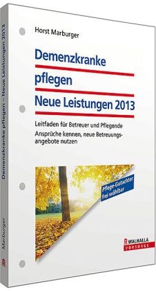 Demenzkranke pflegen: Neue Leistungen 2013