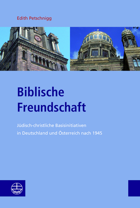 Biblische Freundschaft - Edith Petschnigg