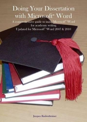 Doing Your Dissertation with Microsoft(R) Word