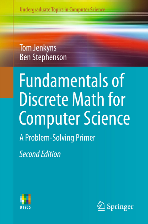 Fundamentals of Discrete Math for Computer Science - Tom Jenkyns, Ben Stephenson