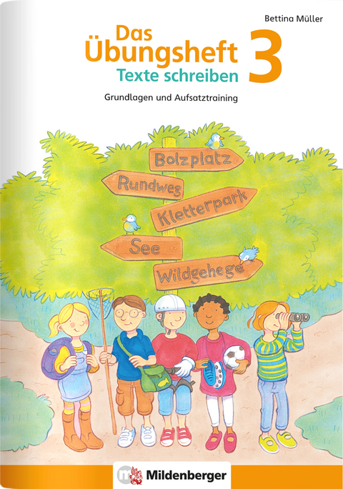 Das &Uuml;bungsheft Texte schreiben 3 - Bettina M&uuml;ller