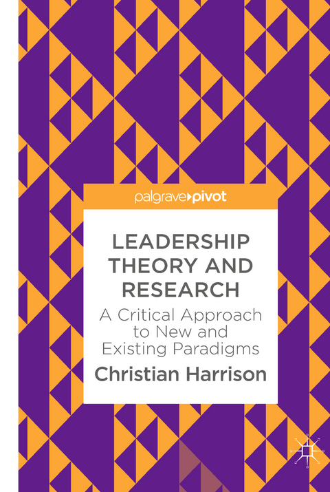 Leadership Theory and Research - Christian Harrison