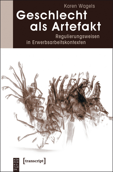 Geschlecht als Artefakt - Karen Wagels
