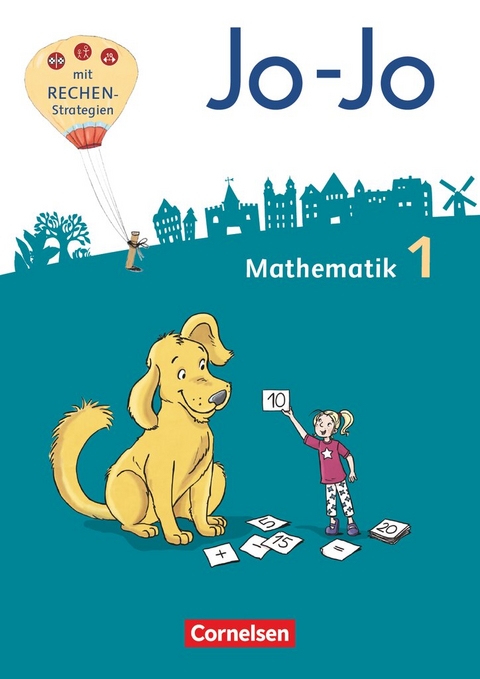 Jo-Jo Mathematik - Allgemeine Ausgabe 2018 - 1. Schuljahr - Martin Gmeiner, Andrea Schulz, Joachim Becherer, Heike Keller, Mechthild Schmitz, Franziska Dargies
