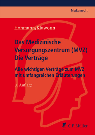 Das Medizinische Versorgungszentrum (MVZ) - Die Verträge