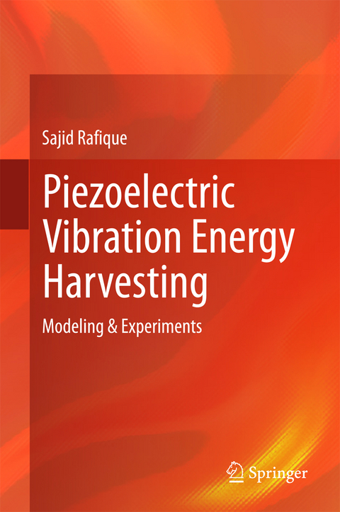 Piezoelectric Vibration Energy Harvesting - Sajid Rafique