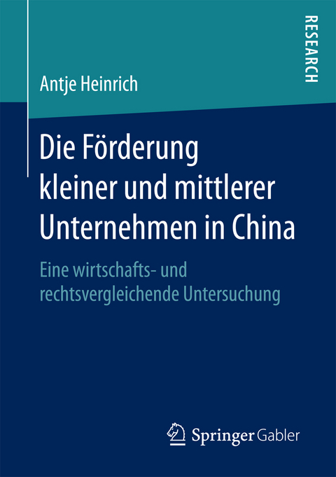 Die Förderung kleiner und mittlerer Unternehmen in China - Antje Heinrich