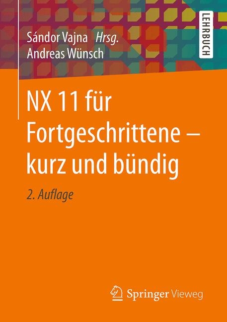 NX 11 f&uuml;r Fortgeschrittene &mdash; kurz und b&uuml;ndig - Andreas W&uuml;nsch