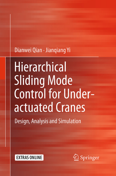 Hierarchical Sliding Mode Control for Under-actuated Cranes - Dianwei Qian, Jianqiang Yi