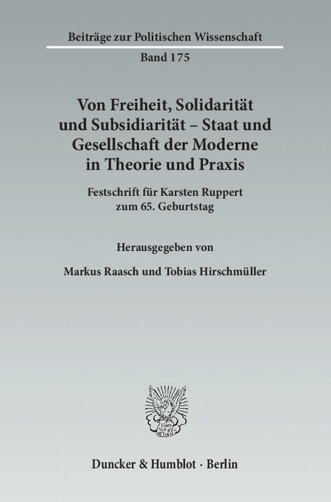 Von Freiheit, Solidarität und Subsidiarität – Staat und Gesellschaft der Moderne in Theorie und Praxis. - 