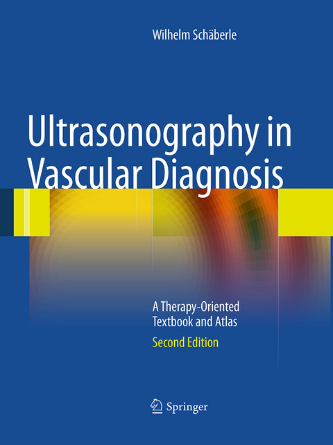 Ultrasonography in Vascular Diagnosis - Wilhelm Sch&auml;berle