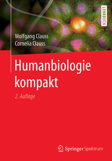 Humanbiologie kompakt - Wolfgang Clauss, Cornelia Clauss